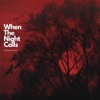 When the Night Calls (feat. Marq Beyond, Sensei Cam & Rebel Kuzco) - EP