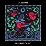 La Femme - Sácatela