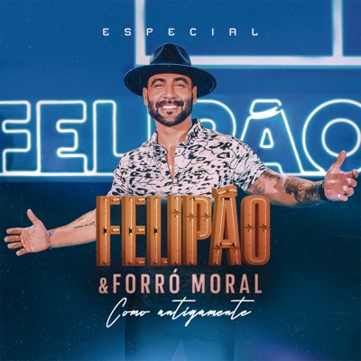 Indefeso - Felipão & Forró Moral