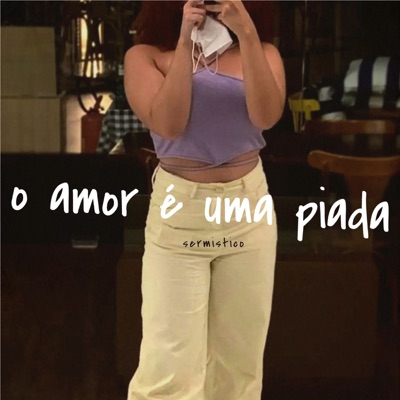 O Amor É uma Piada - Single