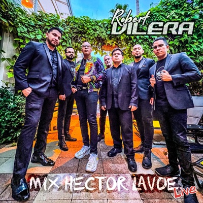 Mix Hector Lavoe: Llego la Banda Tocando Salsa / Vamos a Reír un Poco / El Todopoderoso (Live) - Single