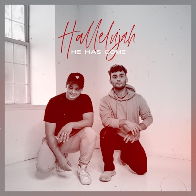 Hallelujah (He Has Come) - Single