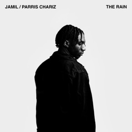 The RAIN (feat. Parris Chariz) Jamil