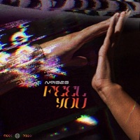 Feel You - Single - NOISES