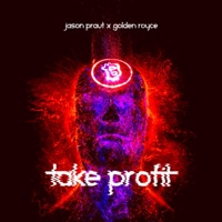 Take Profit - Single - Jason Praut & Golden Royce