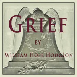 Grief (Unabridged)