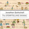 The Storytelling Animal : How Stories Make Us Human - Jonathan Gottschall
