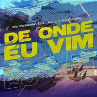 De Onde Eu Vim - Single - MC Pablinho ITR & MC RN DO CAPÃO