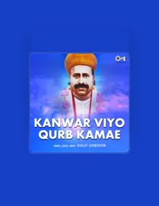 Listen to Bhagat Ghanshyam, watch music videos, read bio, see tour dates & more!