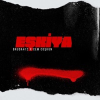 EŞKİYA - Single - Bruda412, Cem Coşkun & Toprak Kardeşler