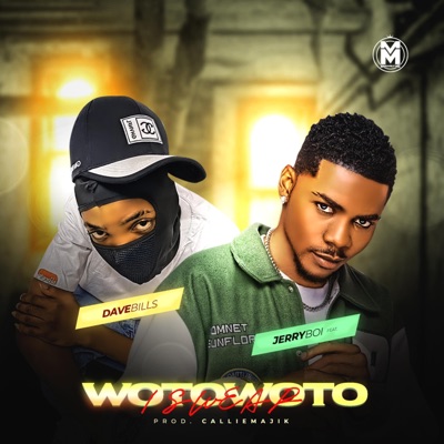 Wotowoto (I Swear) (feat. Dave Bills) - Single