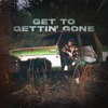 Get to Gettin’ Gone - Single