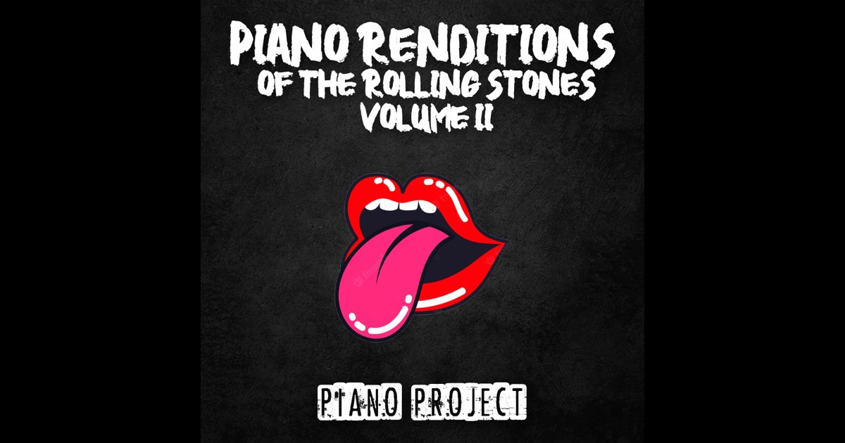 ‎Piano Renditions of the Rolling Stones Volume II - Piano Projectのアルバム ...