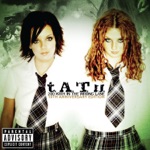 t.A.T.u. - All The Things She Said