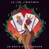 La Lira Libertaria - Un Basto o un Corazón