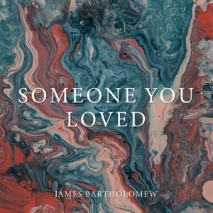Someone You Loved - Single