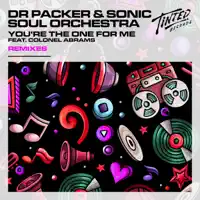 You're the One for Me (feat. Colonel Abrams) — Dr Packer & Sonic Soul Orchestra