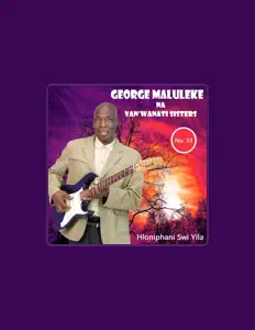 Listen to GEORGE MALULEKE NA VANWANATI SISTERS, watch music videos, read bio, see tour dates & more!