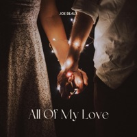 All of My Love - Single - Joe Beaux