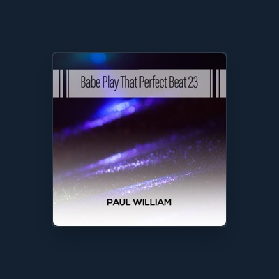 Listen to Paul William, watch music videos, read bio, see tour dates & more!