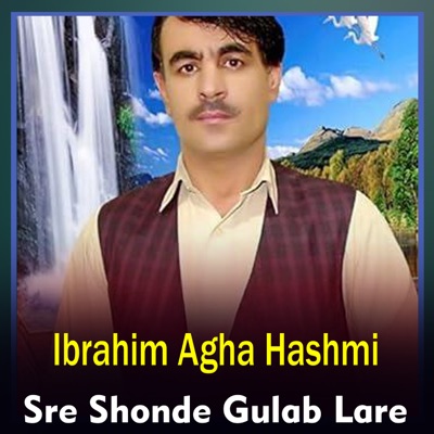 Ibrahim Agha Hashmi - Starge Me Pate Shwe