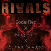 Rivals (feat. King Blitz & Samad Savage) - Single - Code Red