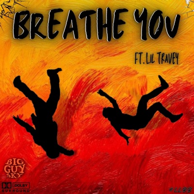 Breathe You (feat. Lil Travey) - Single