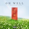 Oh Well (feat. Lil Story & Vxlious) - Single