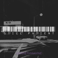 Still Patient - Single - KennethWayne