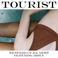 We Stayed Up All Night - Single - Tourist & Ardyn