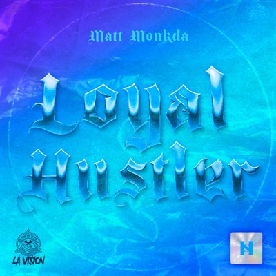 LOYAL HUSTLER - Single
