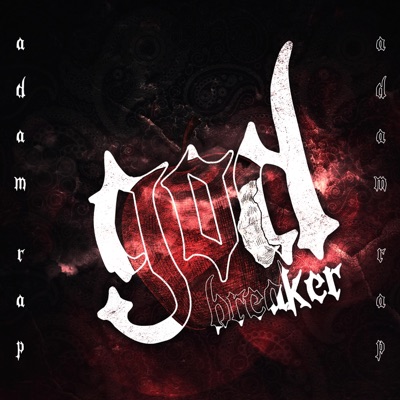 Adam Rap: God Breaker (feat. R Reed) - Single