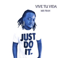 VIVE TU VIDA - Single - Mr Fran Official Limón Crew