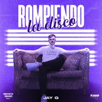Rompiendo la Disco - Single - Jay G Official