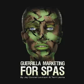 Guerrilla Marketing for Spas (The Made for Success Series)