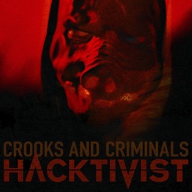 Crooks and Criminals Hacktivist