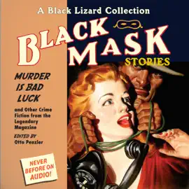 Black Mask 2: Murder IS Bad Luck : And Other Crime Fiction from the Legendary Magazine