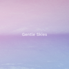 Sleep Sequence - Gentle Skies