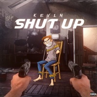 Shut Up - Single - Kev1n