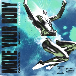 Move Your Body (Restricted Remix)