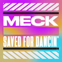 Saved For Dancin' - Single - Meck