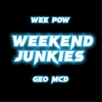 WeeKend Junkies - Single - Wee Pow & Geo Mcd