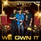 We Own It (feat. Rocka G & T. Rich) - Frostbyte lyrics