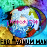 Trippedy Dipp - Single - Fro Magnum Man