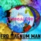 Trippedy Dipp - Fro Magnum Man lyrics