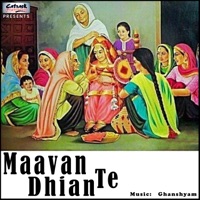 Maavan Te Dhian - Single - Sarabjit, Pannu & Satwant