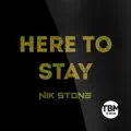 Here To Stay