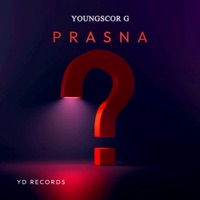 PRASNA (feat. youngscorg) - Single - YOUNGSCOR G