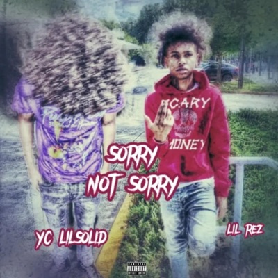 Sorry Not Sorry (feat. Lil Rez) - Single