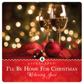 I'll Be Home for Christmas: Relaxing Jazz - Ed Smith